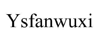 YSFANWUXI