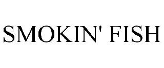 SMOKIN' FISH