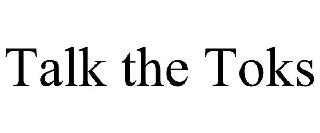 TALK THE TOKS