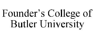 FOUNDER'S COLLEGE OF BUTLER UNIVERSITY