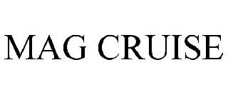MAG CRUISE