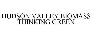 HUDSON VALLEY BIOMASS THINKING GREEN