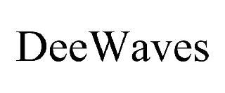 DEEWAVES