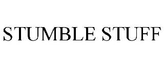 STUMBLE STUFF