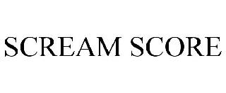 SCREAM SCORE