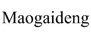 MAOGAIDENG