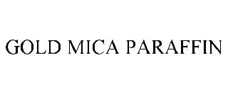 GOLD MICA PARAFFIN
