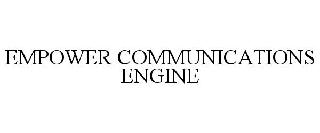 EMPOWER COMMUNICATIONS ENGINE