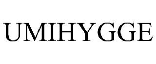 UMIHYGGE
