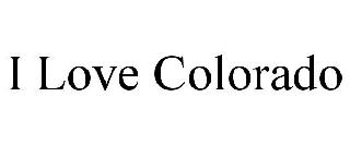 I LOVE COLORADO