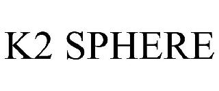 K2 SPHERE