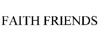 FAITH FRIENDS