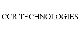 CCR TECHNOLOGIES