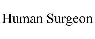 HUMAN SURGEON