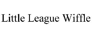 LITTLE LEAGUE WIFFLE
