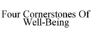 FOUR CORNERSTONES OF WELL-BEING