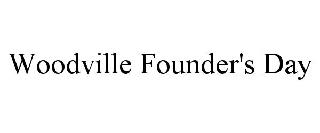 WOODVILLE FOUNDER'S DAY