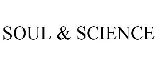 SOUL & SCIENCE