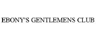 EBONY'S GENTLEMENS CLUB