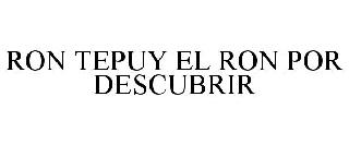 RON TEPUY EL RON POR DESCUBRIR