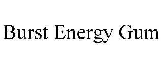 BURST ENERGY GUM