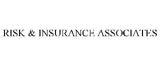 RISK & INSURANCE ASSOCIATES