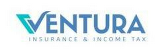 VENTURA INSURANCE & INCOME TAX