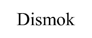 DISMOK