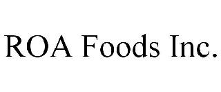 ROA FOODS INC.