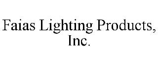 FAIAS LIGHTING PRODUCTS, INC.