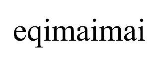EQIMAIMAI