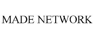 MADE NETWORK