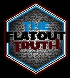 THE FLATOUT TRUTH