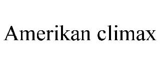 AMERIKAN CLIMAX