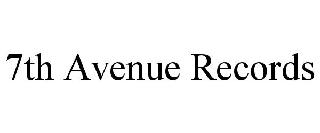7TH AVENUE RECORDS