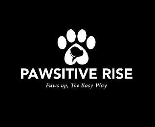 PAWSITIVE RISE PAWS UP, THE EASY WAY