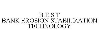 B.E.S.T BANK EROSION STABILIZATION TECHNOLOGY