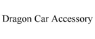 DRAGON CAR ACCESSORY