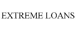 EXTREME LOANS