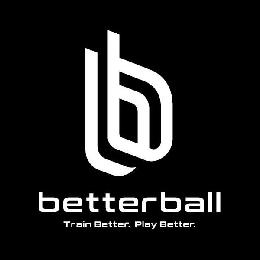 BB BETTERBALL TRAIN BETTER. PLAY BETTER.