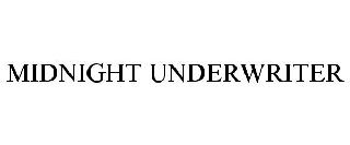 MIDNIGHT UNDERWRITER
