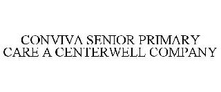 CONVIVA SENIOR PRIMARY CARE A CENTERWELL COMPANY