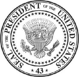 43 SEAL OF THE PRESIDENT OF THE UNITED STATES