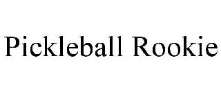 PICKLEBALL ROOKIE