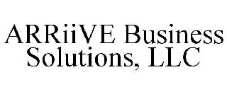 ARRIIVE BUSINESS SOLUTIONS, LLC