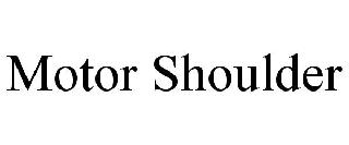 MOTOR SHOULDER