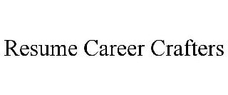 RESUME CAREER CRAFTERS