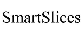 SMARTSLICES