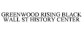 GREENWOOD RISING BLACK WALL ST HISTORY CENTER