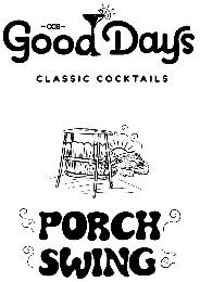 CCB GOODDAYS CLASSIC COCKTAILS PORCH SWING